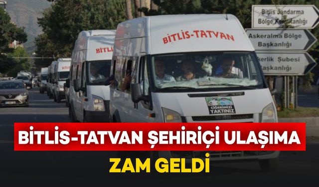 Bitlis-Tatvan Şehiriçi Ulaşım Ücretlerine Zam Geldi