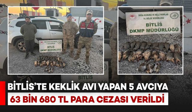 Bitlis’te Kota Aşan 5 Avcıya 63 Bin 680 TL Ceza Verildi