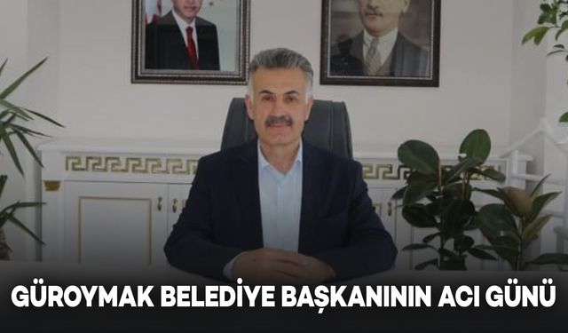 Güroymak Belediye Başkanının Acı Günü