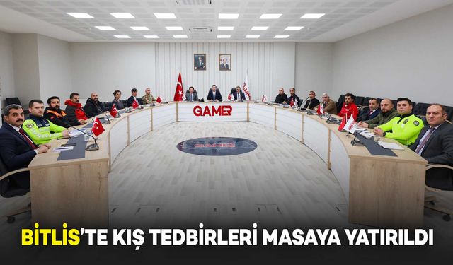 Bitlis’te Kış Tedbirleri Masaya Yatırıldı