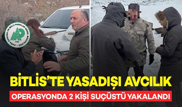 Bitlis'te Yasadışı Avcılık Yapan 2 Kişi Yakalandı