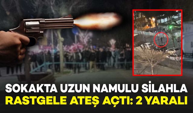Uzun Namlulu Silahla Rastgele Ateş Açtı: 2 Kişi Yaralandı