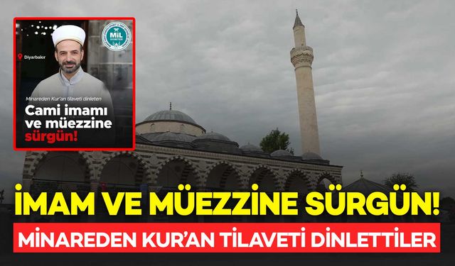 Minareden Kur'an Tilaveti Dinleten İmam ve Müezzine Sürgün