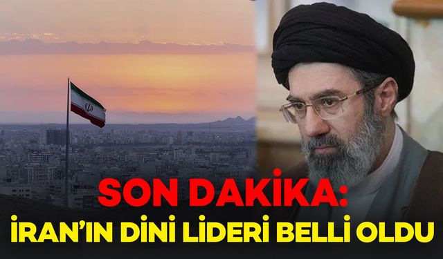 Son Dakika: İran'ın Yeni Dini Lideri Belli Oldu