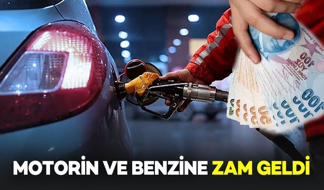 Motorin ve Benzine Gece Yarısı Çifte Zam Geldi
