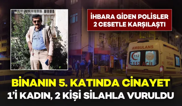 Evin İçinde Cinayet: 1'i Kadın, 2 Kişi Silahla Vurulmuş Halde Ölü Bulundu