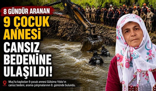 8 Gündür Aranan 9 Çocuk Annesi Gülsima’nın Cansız Bedenine Ulaşıldı