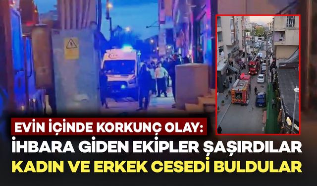 Evin İçinde Korkunç Olay: Bir Kadın ve Bir Erkek Yanmış Halde Ölü Bulundu