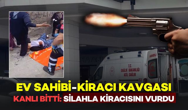 Ev Sahibi-Kiracı Kavgası Kanlı Bitti: Ev Sahibi Kiracısını Pompalı Tüfekle Vurdu