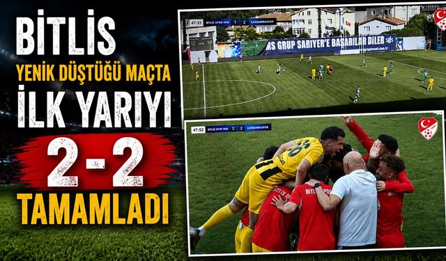 Bitlis Yenik Düştüğü Maçta İlk Yarıyı 2-2 Tamamladı