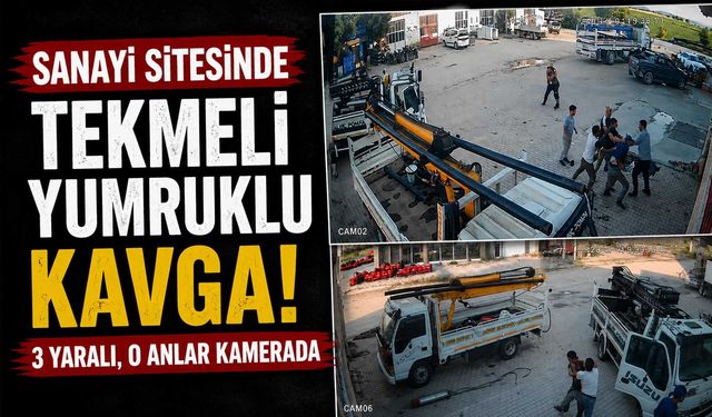 Sanayi Sitesinde Tekmeli Yumruklu Kavga: 3 Yaralı, O Anlar Kamerada