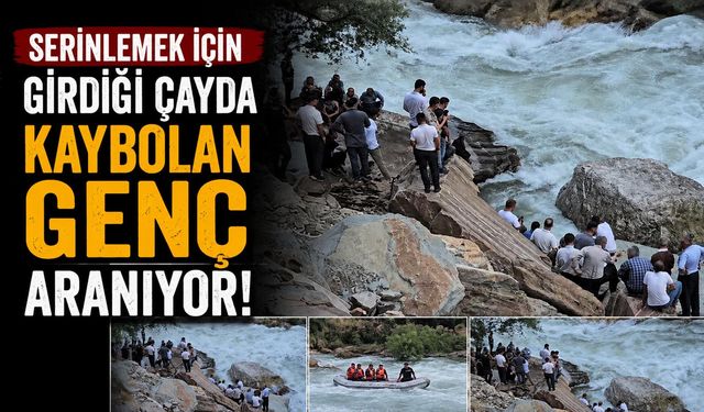 Serinlemek İçin Girdiği Çayda Kaybolan Genç Aranıyor