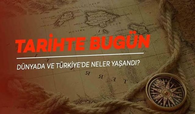 Tarihte Bugün: 22 Ağustos'ta Neler Oldu?