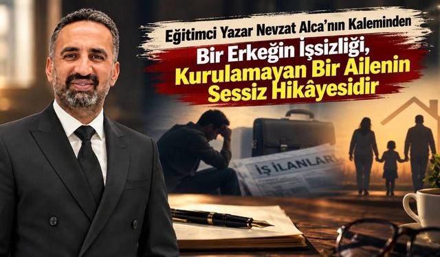 Bir Erkeğin İşsizliği, Kurulamayan Bir Ailenin Sessiz Hikâyesidir