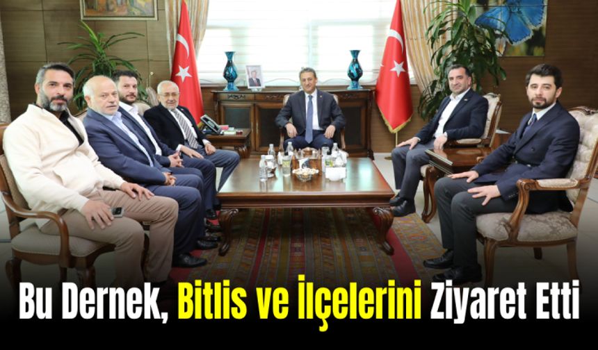 Türkiye Dil ve Edebiyat Derneği Bitlis ve İlçelerini Ziyaret Etti