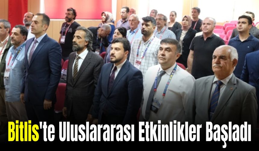 Bitlis'te Uluslararası Edebiyat ve Bilim Sempozyumları Başladı
