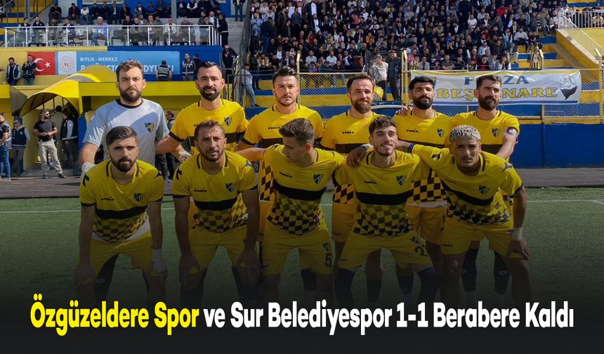 Özgüzeldere Spor ve Sur Belediyespor 1-1 Berabere Kaldı