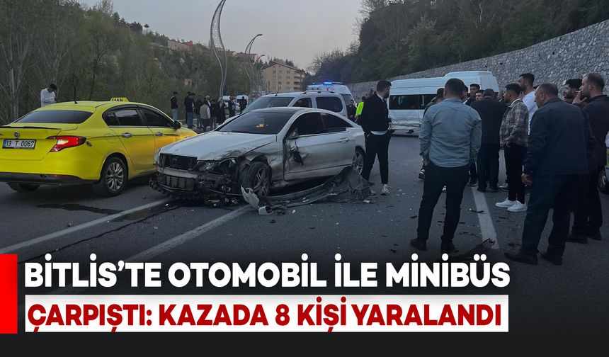 Bitlis’te Otomobil ile Yolcu Minibüs Çarpıştı: 8 Kişi Yaralandı