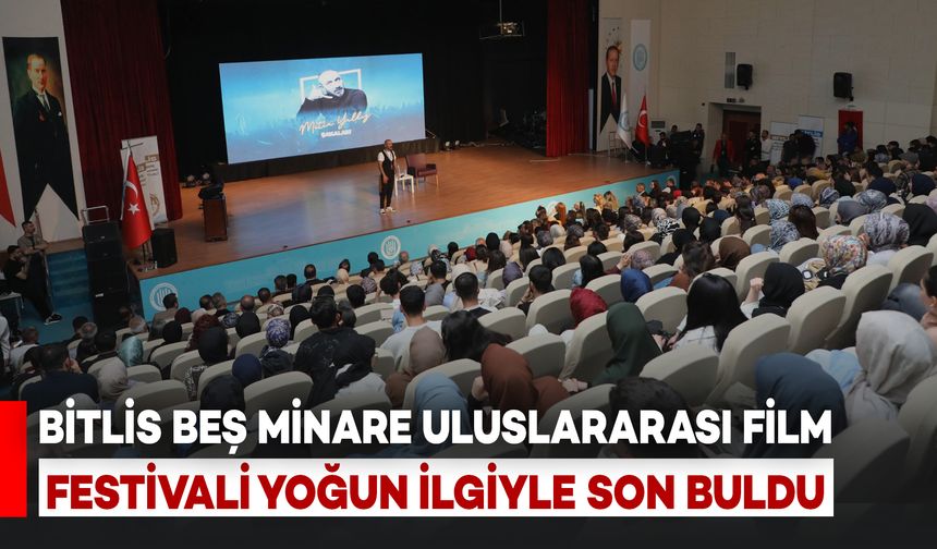 Bitlis Beş Minare Uluslararası Film Festivali Yoğun İlgiyle Tamamlandı