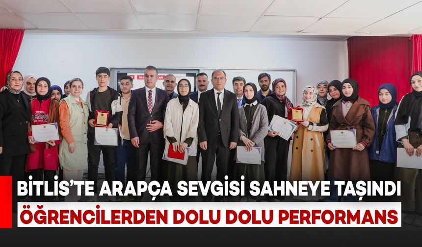 Bitlis’te Arapça Sevgisi Sahneye Taşındı: Öğrencilerden Dolu Dolu Performans