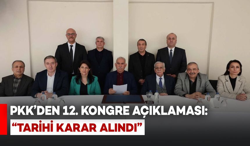 PKK'den 12. Kongre Açıklaması: "Tarihi Kararlar Alındı"