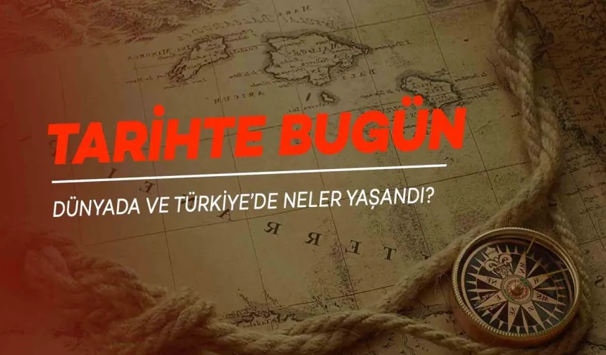 Tarihte Bugün: 21 Mayıs’ta Yaşanan Önemli Olaylar