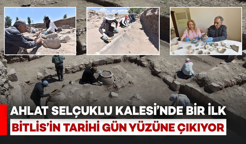 Ahlat Selçuklu Kalesi’nde İlk Kazı: Tarih Gün Yüzüne Çıkıyor