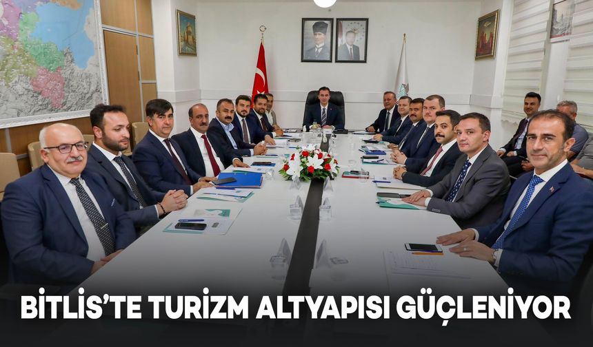 Bitlis’te Turizm Altyapısı Güçleniyor