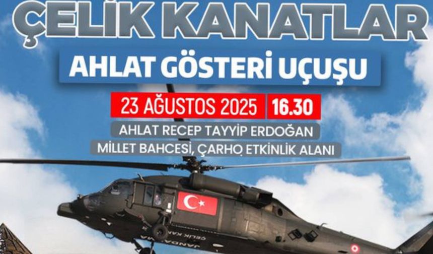 Çelik Kanatlar Ahlat Semalarında Gösteri Uçuşu Yapacak