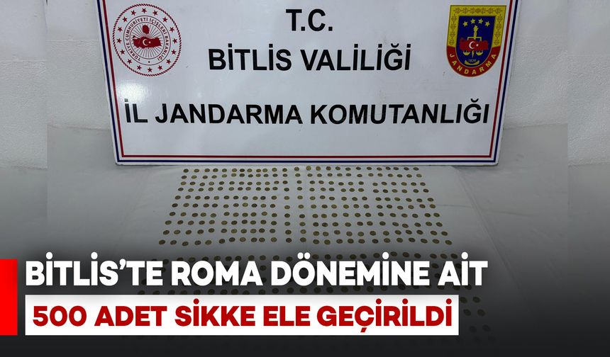 Bitlis’te Roma Dönemine Ait 500 Adet Sikke Ele Geçirildi