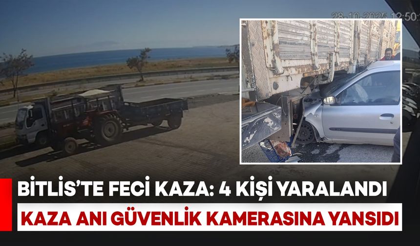 Bitlis'te Otomobil Kamyonla Çarpıştı: 4 Kişi Yaralandı, Kaza Anı Kamerada