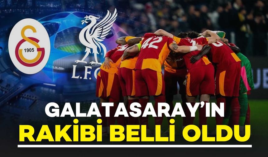 Galatasaray’ın Şampiyonlar Ligi'nde Rakibi Belli Oldu