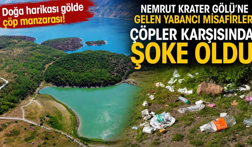 Doğa Harikası Nemrut Krater Gölü’ne Gelen Yabancı Misafirler Çöpler Karşısında Şoke Oldu