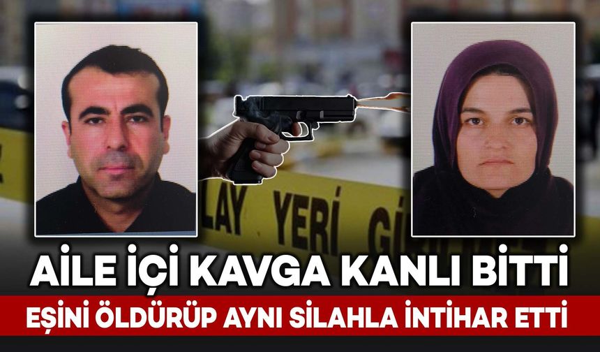 Aile İçi Tartışma Kanlı Bitti: Eşini Öldürüp Aynı Silahla İntihar Etti