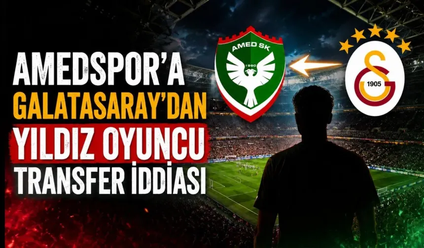 Amedspor'a Galatasaray'dan Yıldız Oyuncu Transferi