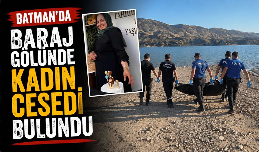 Batman'da baraj gölünde kadın cesedi bulundu