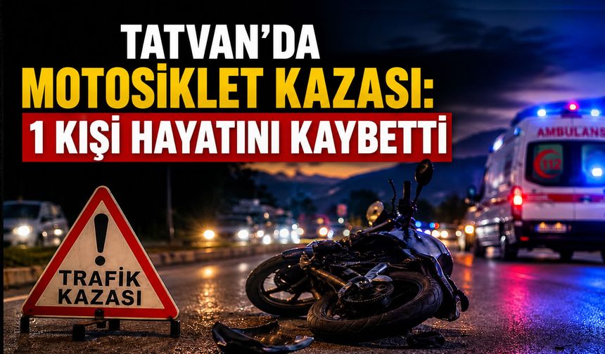 Bitlis'te Aracın Çarptığı Motosiklet Sürücüsü Hayatını Kaybetti