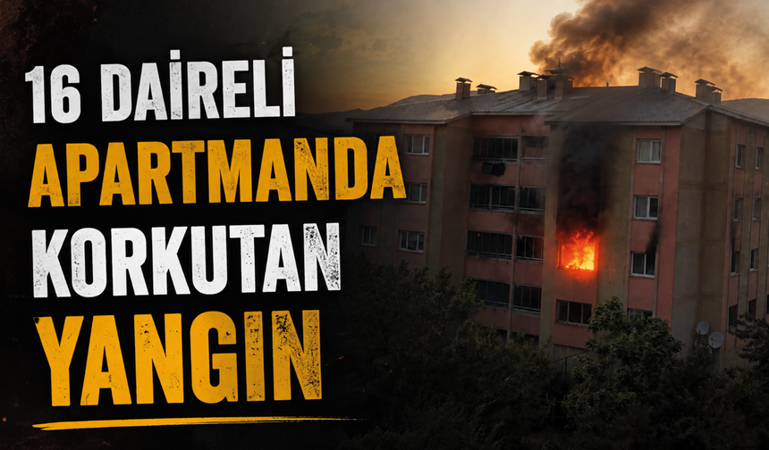 16 Daireli Apartmanda Korkutan Yangın