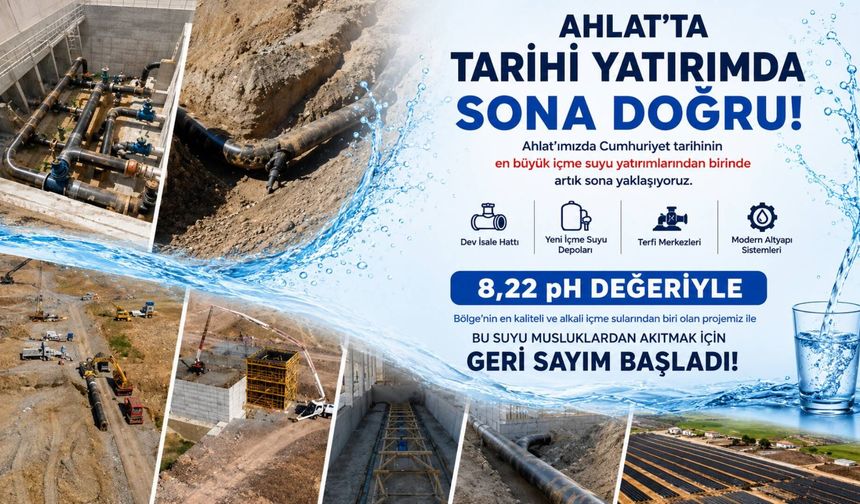 Ahlat’ta Dev İçme Suyu Projesinde Sona Yaklaşıldı