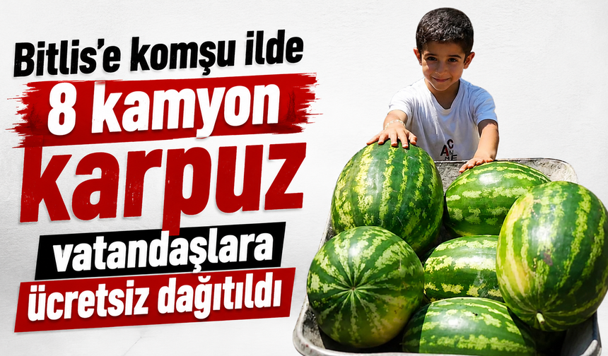 8 kamyon karpuz vatandaşlara ücretsiz dağıtıldı